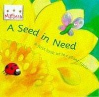 Little Bees: Mybees: A Seed In Need: A first look at the plant cycle - Sam Godwin - cover