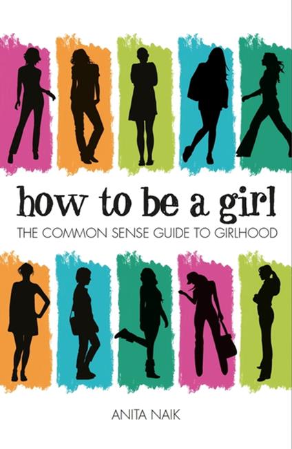 How to be a Girl - Anita Naik - ebook