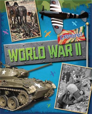 Explore!: World War Two - Jane Bingham - cover