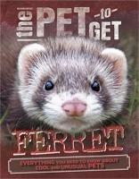 The Pet to Get: Ferret - Rob Colson - cover