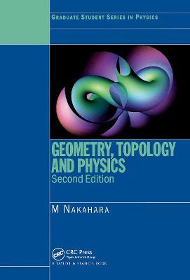 Geometry, Topology and Physics - Mikio Nakahara - cover