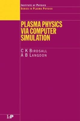 Plasma Physics via Computer Simulation - C.K. Birdsall,A.B Langdon - cover