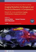 Imaging Modalities for Biological and Preclinical Research: A Compendium, Volume 2: Preclinical and multimodality imaging