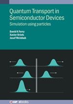 Quantum Transport in Semiconductor Devices: Simulation using particles