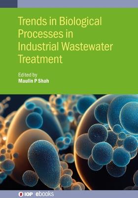 Trends in Biological Processes in Industrial Wastewater Treatment - cover