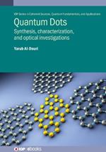 Quantum Dots: Synthesis, characterization, and optical investigations