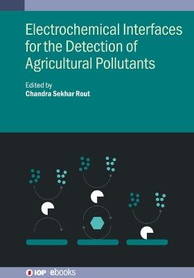 Electrochemical Interfaces for the Detection of Agricultural Pollutants - cover