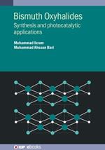 Bismuth Oxyhalides: Synthesis and photocatalytic applications