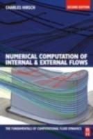 Numerical Computation of Internal and External Flows: The Fundamentals of Computational Fluid Dynamics - Charles Hirsch - cover