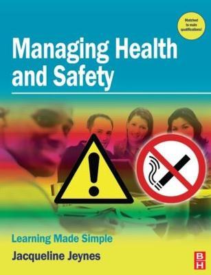 Managing Health and Safety: Learning Made Simple - Jacqueline Jeynes - cover