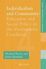 Individualism And Community: Education And Social Policy In The Postmodern Condition