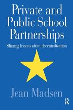 Private And Public School Partnerships: Sharing Lessons About Decentralization