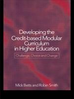 Developing the Credit-Based Modular Curriculum in Higher Education: Challenge, Choice and Change