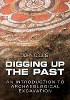 Digging Up the Past: An Introduction to Archaeological Excavation