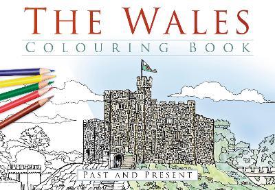 The Wales Colouring Book: Past and Present - cover