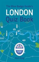 The Blue Badge Guide's London Quiz Book - Mark King - cover