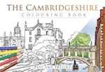 The Cambridgeshire Colouring Book: Past and Present