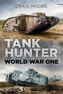 Tank Hunter: World War One - Craig Moore - cover