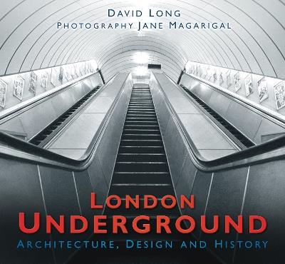 London Underground: Architecture, Design and History - David Long - cover