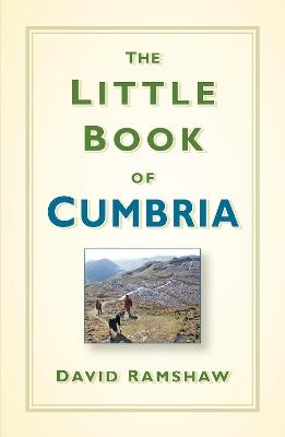 The Little Book of Cumbria - David Ramshaw - cover