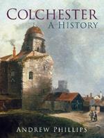 Colchester: A History