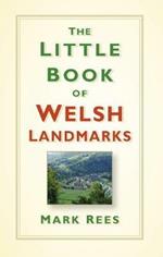 The Little Book of Welsh Landmarks