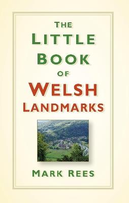 The Little Book of Welsh Landmarks - Mark Rees - cover