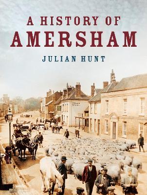 A History of Amersham - Julian Hunt - cover