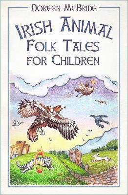 Irish Animal Folk Tales for Children - Doreen McBride - cover