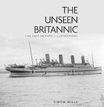 The Unseen Britannic: The Ship in Rare Illustrations