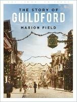 The Story of Guildford - Marion Field - cover
