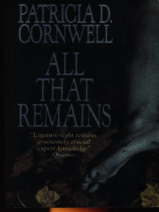 All that remains - Patricia D. Cornwell - 3