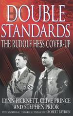 Double Standards: The Rudolf Hess Cover-Up