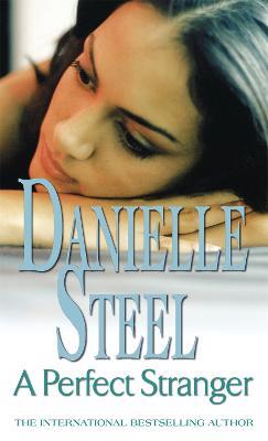 A Perfect Stranger: An epic, unputdownable read from the worldwide bestseller - Danielle Steel - cover