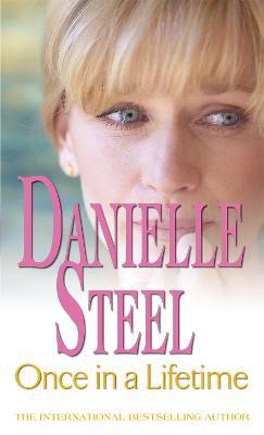 Once In A Lifetime: An epic, unputdownable read from the worldwide bestseller - Danielle Steel - cover