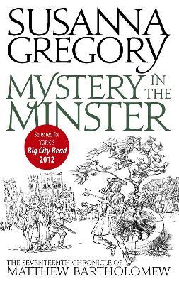 Mystery In The Minster: The Seventeenth Chronicle of Matthew Bartholomew - Susanna Gregory - cover