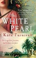 The White Pearl: 'Epic storytelling' Woman & Home - Kate Furnivall - cover