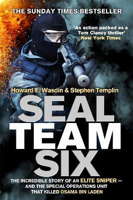 Seal Team Six: The incredible story of an elite sniper - and the special operations unit that killed Osama Bin Laden - Howard E. Wasdin,Stephen Templin - cover