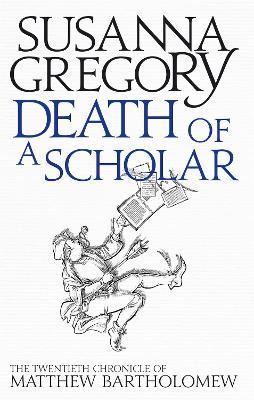 Death of a Scholar: The Twentieth Chronicle of Matthew Bartholomew - Susanna Gregory - cover