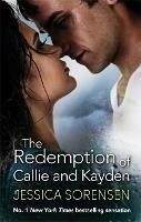 The Redemption of Callie and Kayden - Jessica Sorensen - cover