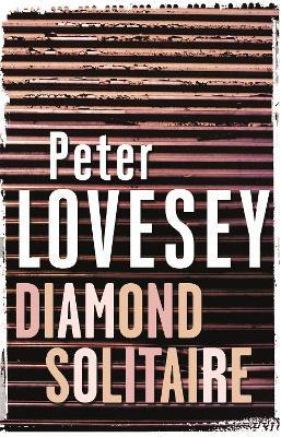 Diamond Solitaire: Detective Peter Diamond Book 2 - Peter Lovesey - cover