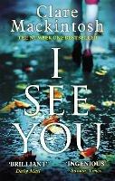 I See You: The addictive Number One Sunday Times Bestseller