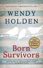 Born Survivors: The incredible true story of three pregnant mothers and their courage and determination to survive in the concentration camps