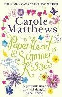 Paper Hearts and Summer Kisses: The loveliest read of the year - Carole Matthews - cover