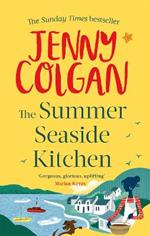 The Summer Seaside Kitchen: From the bestselling author of feel-good romance