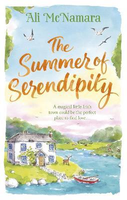 The Summer of Serendipity: The magical feel good perfect holiday read - Ali McNamara - cover