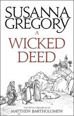 A Wicked Deed: The Fifth Matthew Bartholomew Chronicle