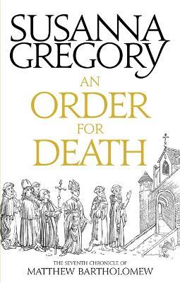 An Order For Death: The Seventh Matthew Bartholomew Chronicle - Susanna Gregory - cover