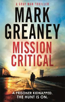 Mission Critical - Mark Greaney - cover