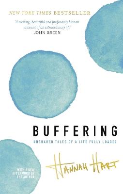 Buffering: Unshared Tales of a Life Fully Loaded - Hannah Hart - cover